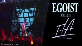 EGOIST【LIVE 2017】Fallen  [Full HD]