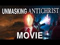 The Portal to Ancient Evil is Opening (Unmasking The Antichrist Movie)