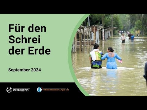 Gebetsanliegen des Papstes: Für den Schrei der Erde