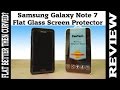 Samsung Galaxy Note 7 "Flat" glass screen protector Review