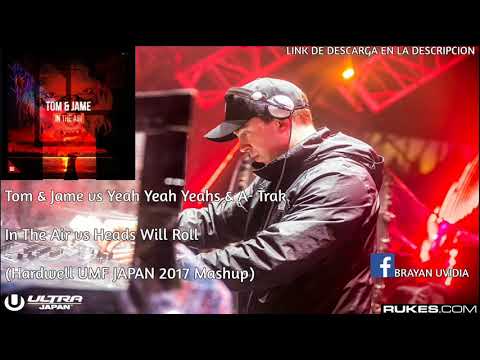 In The Air vs Heads Will Roll (Hardwell Mashup) [Brayan Ü Remake]