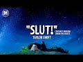 Taylor Swift Slut Taylor S Version From The Vault Everyone Wants Him That Was My Crime