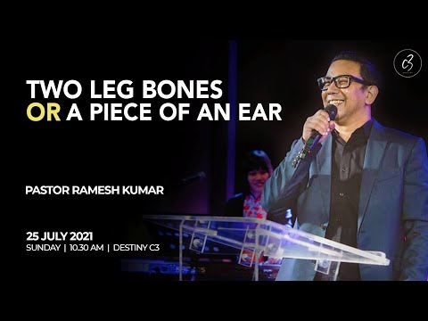 Destiny C3 | Two Leg Bones Or A Piece Of An Ear | Ps Ramesh Kumar