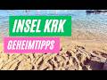 KRK TOP 10 Geheimtipps ️INSEL KRK Kroatien ️