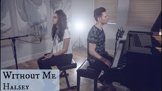Without Me - Halsey (Ben Schuller + Bailey Rushlow)