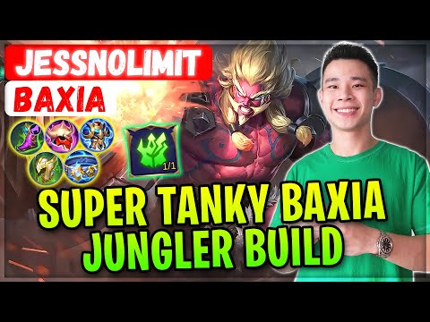 Super Tanky Baxia Jungler Build [ JessNoLimit Baxia ] Jasro - Mobile Legends Gameplay And Build