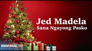 Jed Madela - Sana Ngayong Pasko (Official Lyric Video)