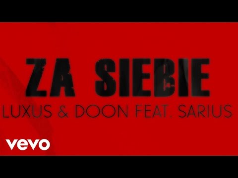 Luxus & Doon feat. Sarius - Za Siebie (Skrecze DJ HWR)