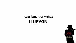 Abra feat. Arci Muñoz - Ilusyon (Lyrics)