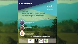 VIDEO: Campo - Territorio para la vida digna o para el capital financiero
