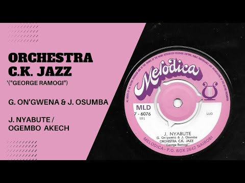 J.  NYABUTE / OGEMBO AKECH - ORCHESTRA C.K. JAZZ