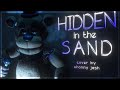 HIDDEN IN THE SAND SHORT ANIMATION FNAF SFM