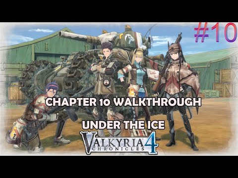 Valkyria Chronicles 4 walkthrough - Chapter 10 Under the ice