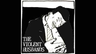 The Violent Husbands - Home Sweet Home