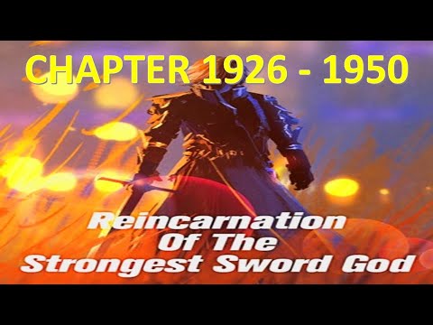 , title : 'Reincarnation Of The Strongest Sword God Chapter 1926-1950'