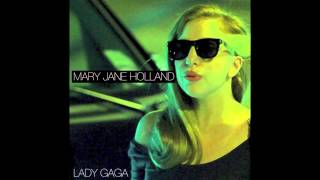 Mary Jane Holland (SGM Extended Remix) - Lady Gaga