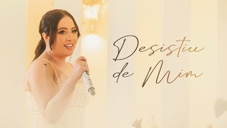 Desistiu De Mim Lyrics English Translation
