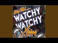 Stop That Watchy Watchy