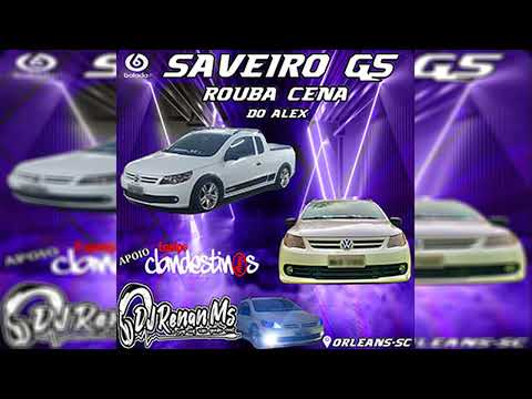 CD SAVEIRO G5 ROUBA CENA DO ALEX DE ORLEANS - SC - DJ RENAN MS