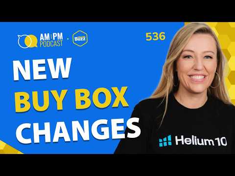 #536 - Q4 Holiday Deadlines Are Here! New Buy Box Changes & Ways to Cut Costs | Weekly Buzz 7/9/26