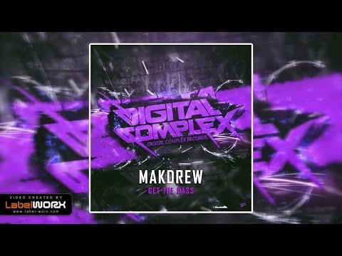 Makdrew - Get The Bass (Original Mix)