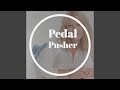 Pedal Pusher
