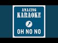 Oh No No (Karaoke Version) (Originally Performed By Bernie Paul)