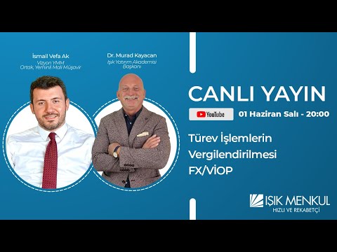 Türev İşlemlerin Vergilendirilmesi | Dr. Murad KAYACAN-YMM İsmail Vefa Ak