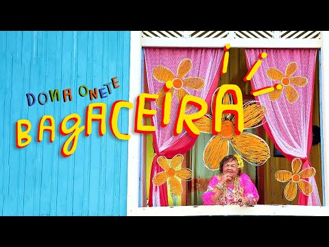 Dona Onete  Bagaceira ( Videoclipe Oficial )