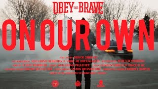 Obey The Brave - "On Our Own"