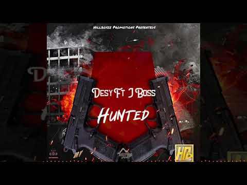 Desy Ft. J Boss - Hunted