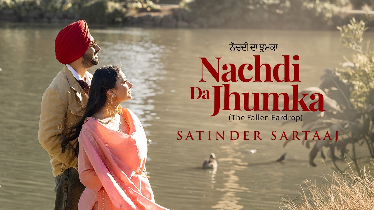 Nachdi Da Jhumka Lyrics | The Perfumed Moments | Satinder Sartaaj