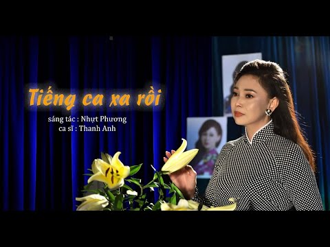 Tiếng ca xa rồi Sheet - Thanh Anh