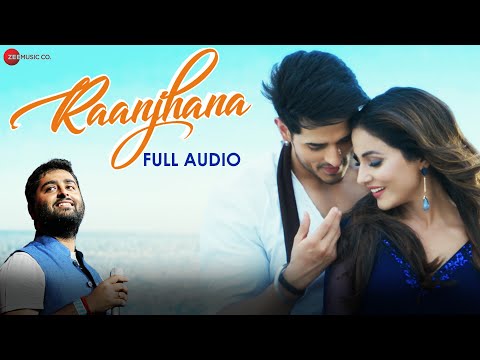 Raanjhana | Arijit Singh | Hina Khan & Priyank Sharmaaa | Asad Khan | Raqueeb Alam | Full Audio