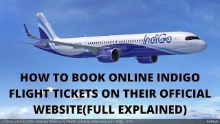 HOW TO BOOK INDIGO AIRLINE FLIGHT TICKETS ON INDIGO OFFICAL WEBSITE(goindigo.in) BY AYAN BISWAS.