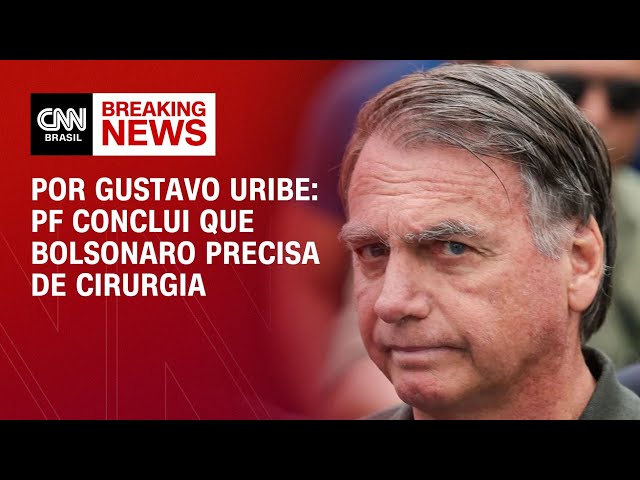PF conclui que Bolsonaro necessita de cirurgia de hérnia | CNN 360°