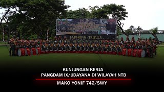 Kunjungan Kerja Pangdam IX/Udayana di Wilayah NTB Mako Yonif 742/SWY
