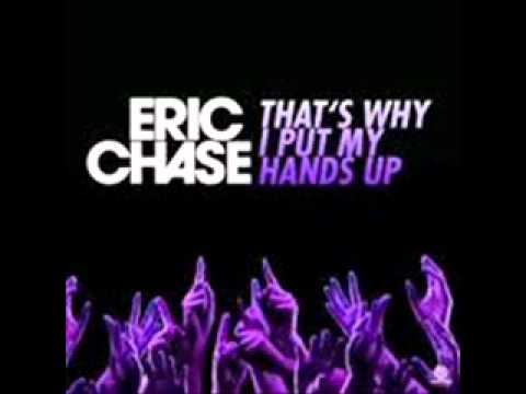 That's Why I Put My Hands Up(Original Mix) - Eric Chase
