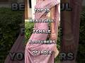 TOP 10 BEAUTIFUL FEMALE YOUTUBERS IN INDIA Ytshorts Viral Edit Facts Top10 Trending Fyp Shorts