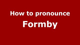 How to pronounce Formby