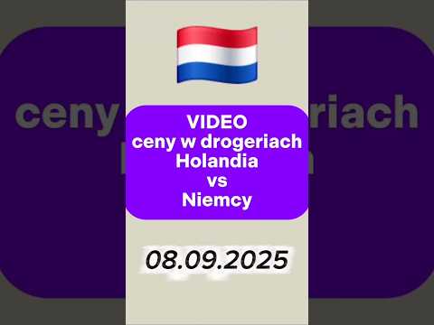 wiadomaoci Holandia, ceny w drogeriach Holandia VS Niemcy #pracawholandii #polacywholandii #holandia