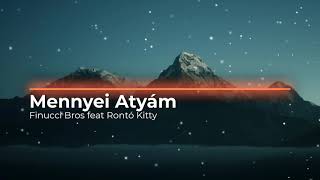 Mennyei Atyám- Finucci Gospel feat Rontó Kitty (Szikra&hellip;
