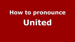 How to pronounce United