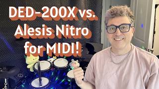 Video thumbnail for DED-200X vs Alesis Nitro as MIDI Controller by Demonic Sweaters