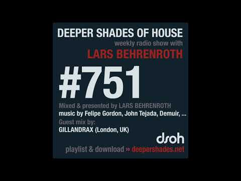 Deeper Shades Of House 751 w/ excl. guest mix by GILLANDRAX