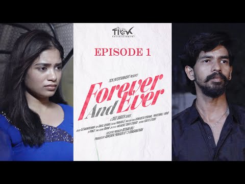 Forever And Ever - Episode 1 | Love Story | Best Tamil Web Series | TICK Entertainment - Tamil