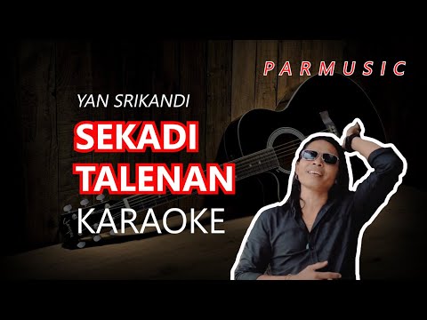 SEKADI TALENAN YAN SRIKANDI KARAOKE