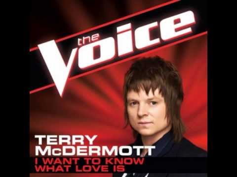 Terry McDermott: I Want To Know What Love Is - The Voice (Studio Version)