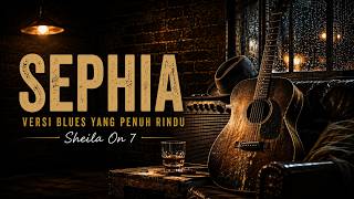 Download lagu Sephia – Sheila On 7 | Acoustic Blues Cover | Night, Rain & A Memory mp3