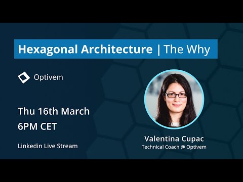 Hexagonal Architecture - Episode 1 - The Why